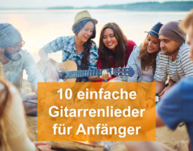 einfache Gitarrenlieder für Anfänger