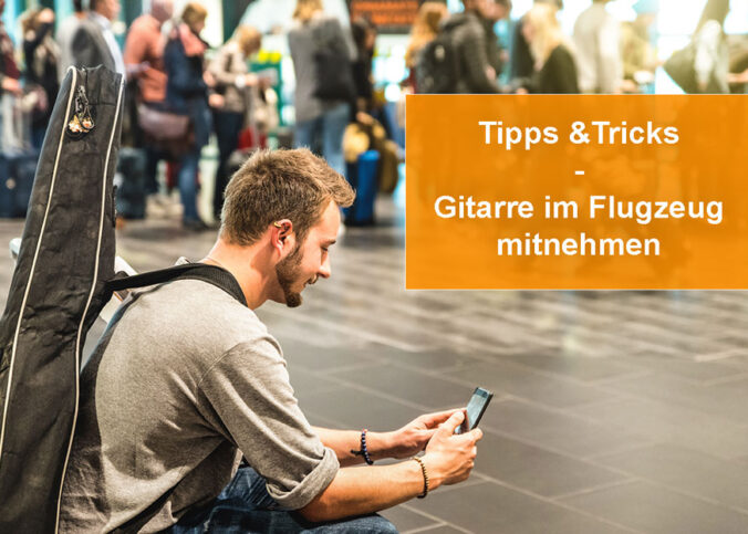 Gitarre im Flugzeug mitnehmen